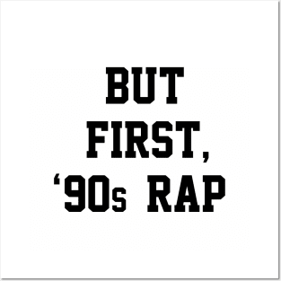 But First, 90's Rap Posters and Art